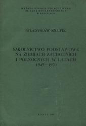 Szkolnictwo podstawowe na ziemiach zachodnich i północnych w latach 1945-1970.