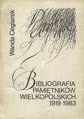 Ceglarek Wanda Krystyna – Bibliografia pamiętników wielkopolskich 1919-1983.
