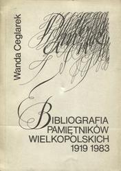 Bibliografia pamiętników wielkopolskich 1919-1983.
