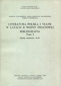 Czachowska Jadwiga, Maciejewska Maria Krystyna, Tyszkiewicz Teresa – Literatura polska i teatr w latach II wojny światowej : bibliografia. T. 1-3.