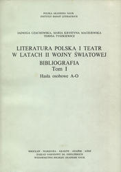 Literatura polska i teatr w latach II wojny światowej : bibliografia. T. 1-3.