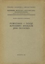 Powstanie i dzieje autografu Annalium Jana Długosza.