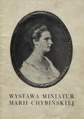 Wystawa miniatur Marii Chybińskiej.