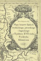 Mapy księstw śląskich świdnickiego, jaworskiego i legnickiego z II połowy XVII wieku Fryderyka Khünoviusa.