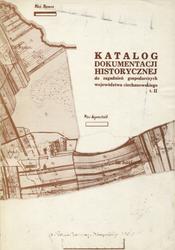 Katalog dokumentacji historycznej do zagadnień gospodarczych woj. ciechanowskiego. T. 2.