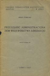 Przeszłość administracyjna ziem województwa łódzkiego.