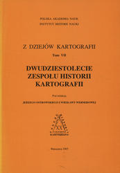 Dwudziestolecie Zespołu Historii Kartografii przy Instytucie Historii Nauki PAN.