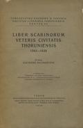 Liber scabinorum Veteris Civitatis Thoruniensis 1363-1428.