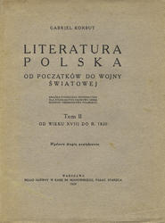 Literatura polska od początków do wojny światowej. T. 1-4.