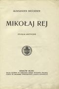 Brückner Aleksander – Mikołaj Rej.