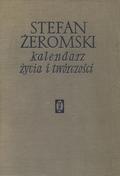 Kasztelowicz Stanisław, Eile Stanisław – Stefan Żeromski : kalendarz życia i twórczości.