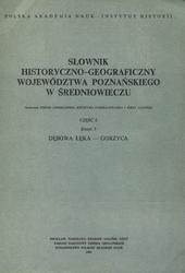 Słownik historyczno-geograficzny województwa poznańskiego w średniowieczu. Cz. 1, z. 3.