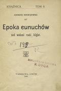 Niemojewski Andrzej – Epoka eunuchów nad wodami rzeki Idiglat.