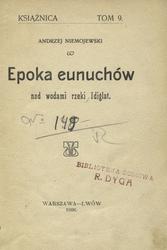 Epoka eunuchów nad wodami rzeki Idiglat.