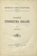 Piltz Erazm – Nasze stronnictwa skrajne.