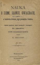 Nauka o ziemi, słońcu, gwiazdach, czyli o budowie świata, jego początku i końcu.