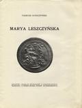 Konczyński Tadeusz – Marya Leszczyńska.