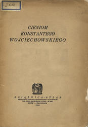 Cieniom Konstantego Wojciechowskiego.