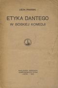 Piniński Leon – Etyka Dantego w Boskiej komedji.