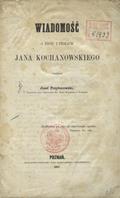 Przyborowski Józef – Wiadomość o życiu i pismach Jana Kochanowskiego.