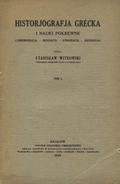 Witkowski Stanisław – Historjografja grecka i nauki pokrewne. T. 1-3.