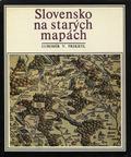 Prikryl Ľubomír V. – Slovensko na starých mapách.