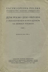 Język polski i jego historya z uwzględnieniem innych języków na ziemiach polskich. Cz. 1-2.