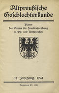 Altpreussische Geschlechterkunde : Blätter des Vereins für Familienforschung in Ost- und Westpreussen. Jahrg. 15 (1941) - 16 und 17 (1942/43).