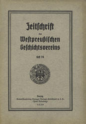Zeitschrift des Westpreussischen Geschichtsvereins. H. 74 (1938).