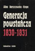 Barszczewska-Krupa Alina – Generacja powstańcza 1830-1831.