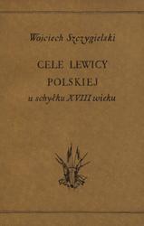 Cele lewicy polskiej u schyłku XVIII wieku.