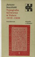 Sowiński Janusz – Typografia wytworna w Polsce 1919-1939.