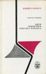 Jakub Mortkowicz, księgarz i wydawca.