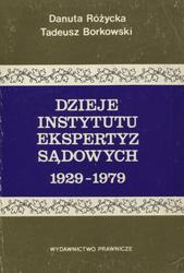 Dzieje Instytutu Ekspertyz Sądowych 1929-1979.