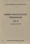 Kodeks dyplomatyczny Wielkopolski. T. 9.
