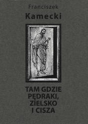 Tam, gdzie pędraki, zielsko i cisza.