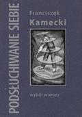 Kamecki Franciszek – Podsłuchiwanie siebie.