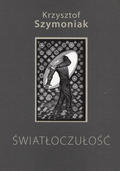 Szymoniak Krzysztof – Światłoczułość.