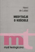 Lubac Henri de – Medytacje o Kościele.
