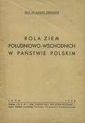 Zierhoffer August – Rola ziem południowo-wschodnich w Państwie Polskim.