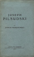 Mereżkowski Dmitrij – Joseph Pilsudski.