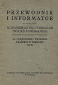 Przewodnik i informator po pawilonie Poznańskiego Wojewódzkiego Związku Komunalnego (Starostwo Krajowe w Poznaniu) na Powszechnej Wystawie Krajowej w Poznaniu 1929 r.