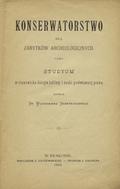 Demetrykiewicz Włodzimierz – Konserwatorstwo dla zabytków archeologicznych.