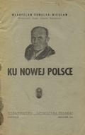 Gomułka Władysław – Ku nowej Polsce.