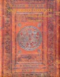 Nad złoto droższe.