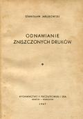 Jakubowski Stanisław – Odnawianie zniszczonych druków.