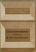 Dzieje Brandenburgii i Prus w historiografii.