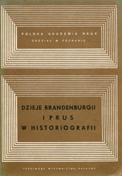 Dzieje Brandenburgii i Prus w historiografii.