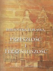Biblioteka Elbląska : przeszłość i teraźniejszość.