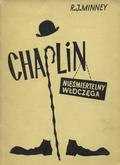 Minney Rubeigh James – Chaplin, nieśmiertelny włóczęga.